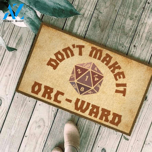 D&D Don't make it orc-ward Doormat | Welcome Mat | House Warming Gift