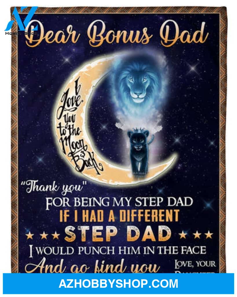 Dear Bonus Dad Thank You For Being My Step Dad Blanket Father's Day Gift From Kids 