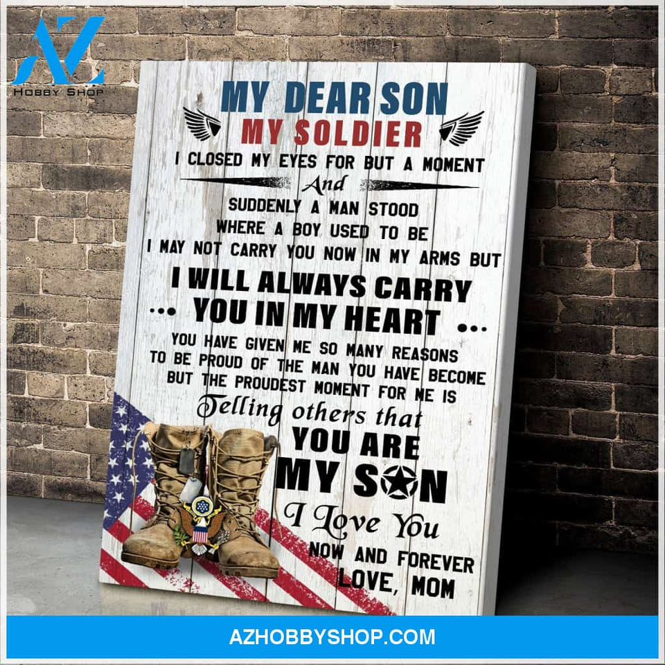 Dear My Son My Soldier I Closed My Eyes For A Moment Soldier Canvas Gift For Soldier Gift For Son From Mom