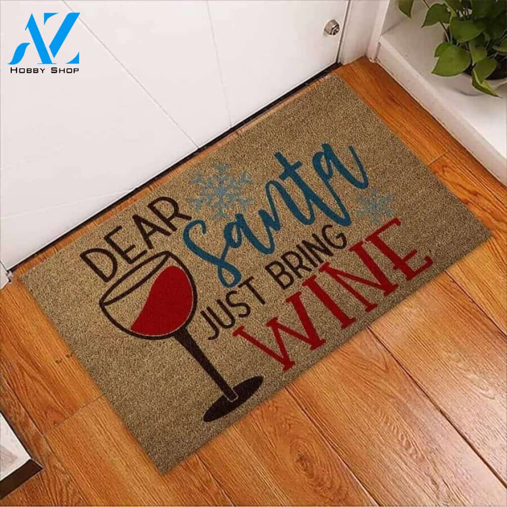 Dear Santa Just Bring Wine Doormat