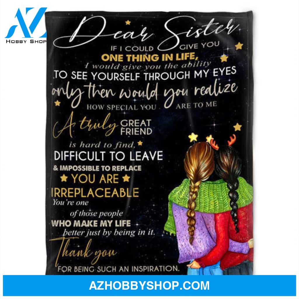 Dear Sister Blanket, To See Yourself Through My Eyes. Gift For Sister Family 
