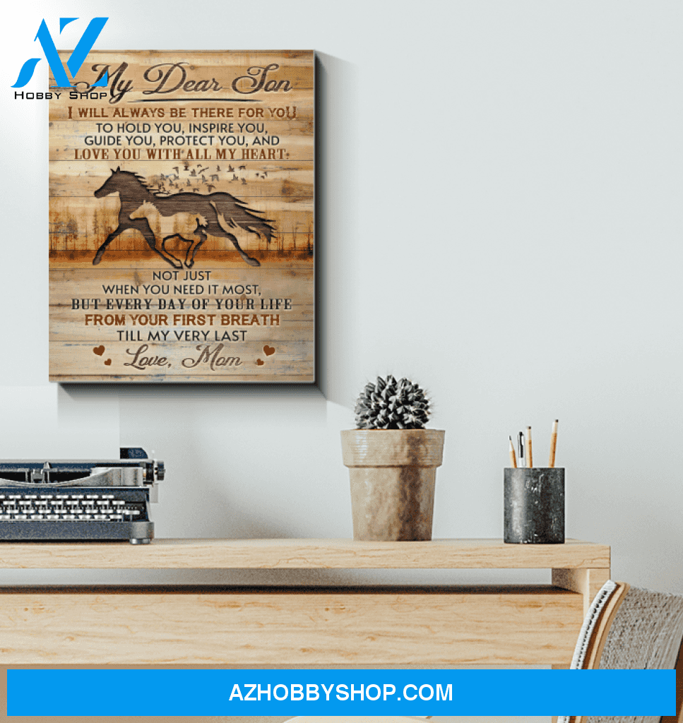 Dear Son Canvas Love Mom Horse Canvas Full Size Canvas Wall Art I Will Always Be There For You