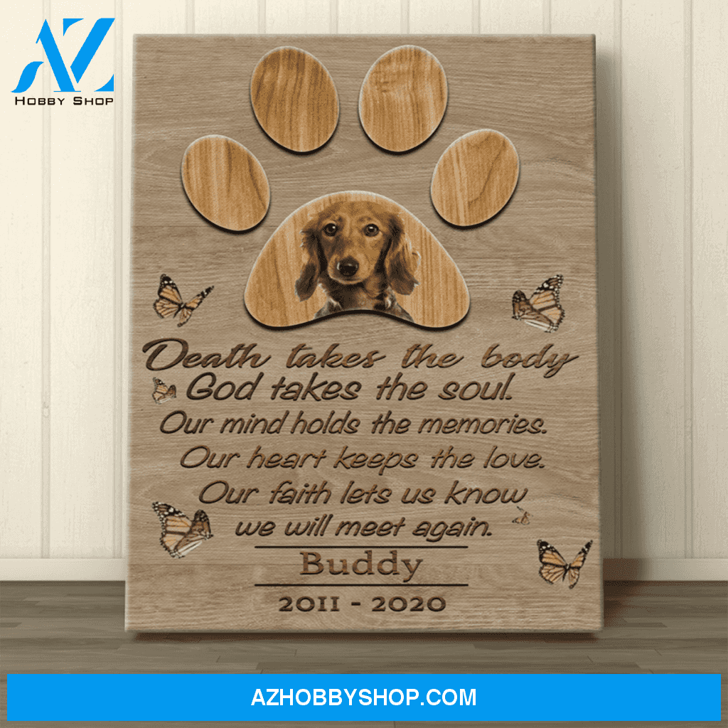 Personalized Canvas, Death Take The Body Dog Paws With Your Dog Photo Memorial Canvas Wall Art