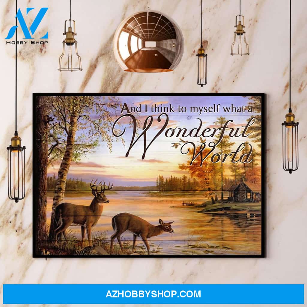 Deer And I Think To Myself What A Wonderful World Canvas And Poster, Wall Decor Visual Art