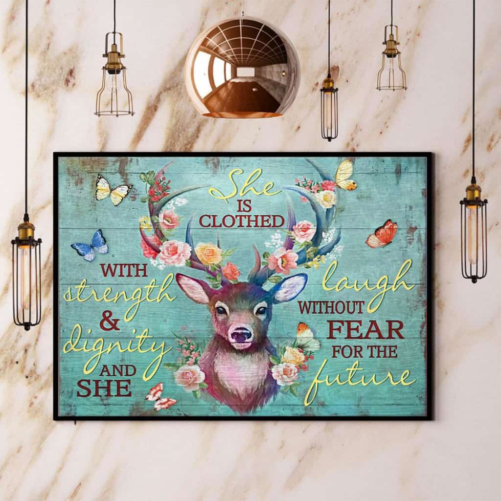 Deer & Butterfly She Is Clothed With Strength & Dignity Paper Poster No Frame Matte Canvas Wall Decor