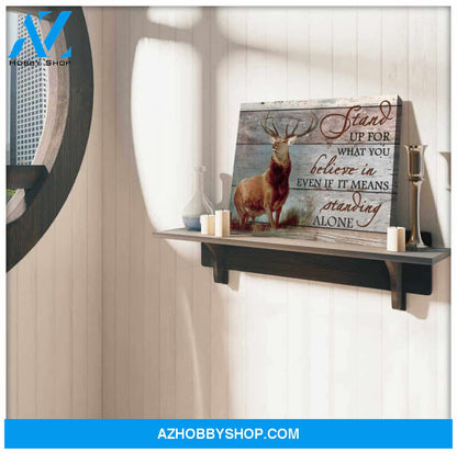 Deer Canvas Stand up for what is right even if you standing alone Wall Art Decor