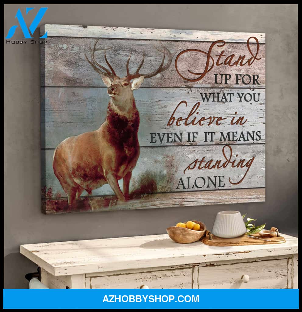 Deer Canvas Stand up for what is right even if you standing alone Wall Art Decor