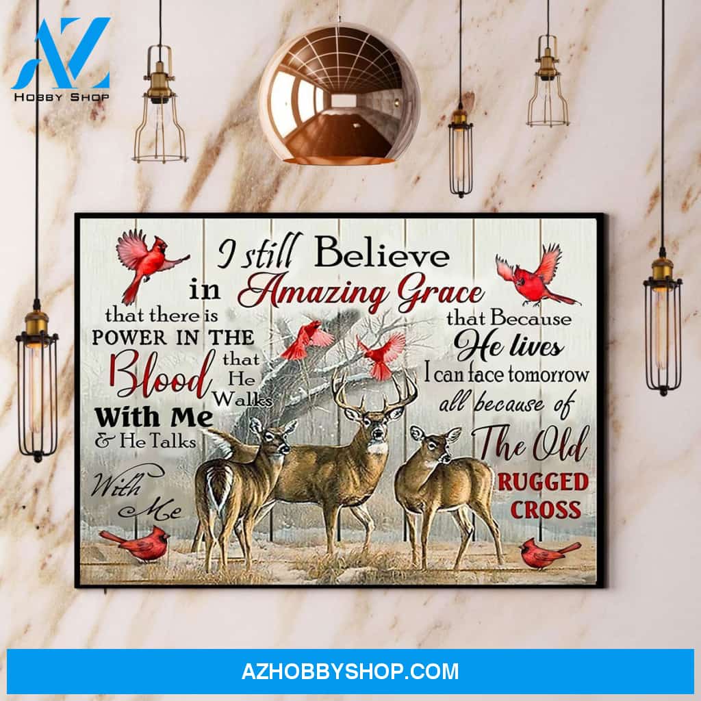 Deer & Cardinal I Still Believe In Amazing Grace That There Is Power In The Blood Canvas And Poster, Wall Decor Visual Art