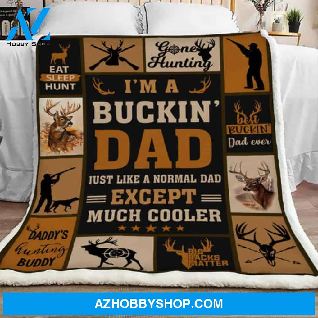Deer Hunting I'm A Buckin Dad Fleece Blanket Gift For Hunting Dad 