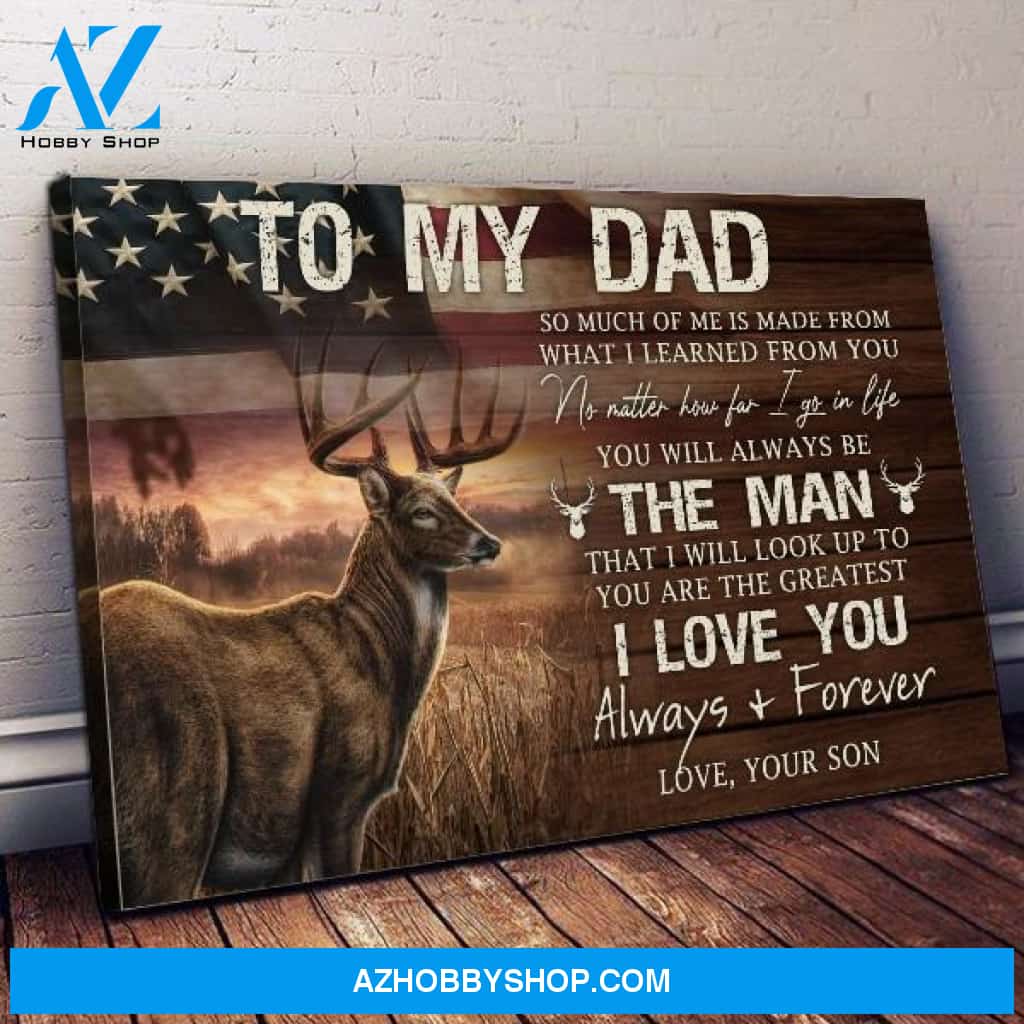 Deer To My Dad I Love You Always And Forever - Matte Canvas, gift for you, gift for dad, gift for him, gift for father, gift for deer lover, living room wall art, living room picture