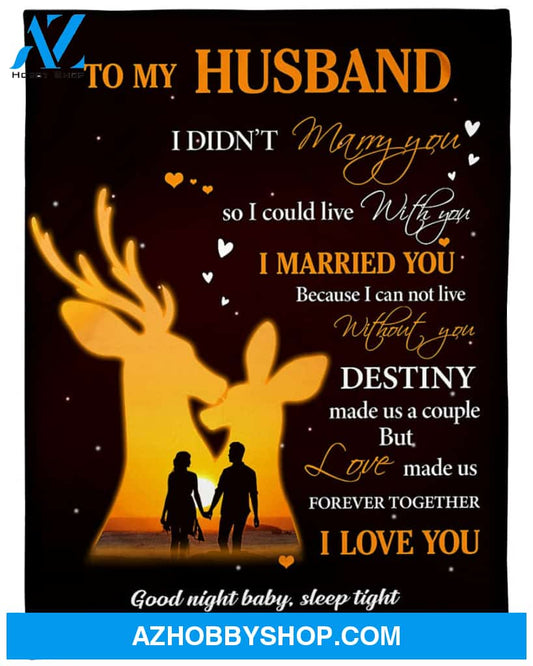 Personalized Deer To My Husband From Wife I Cannot Live Without You Fleece Blanket Great Customized Gifts For Birthday Christmas Thanksgiving Wedding