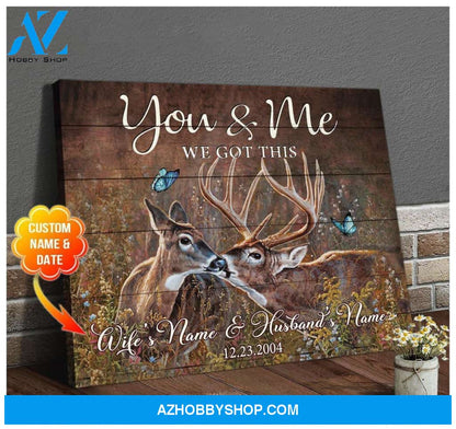 Deer You and Me We Got This Couple Love Canvas And Poster, Wall Decor Visual Art