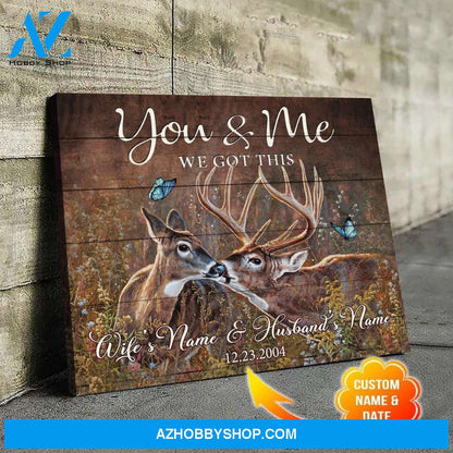 Deer You and Me We Got This Couple Love Canvas And Poster, Wall Decor Visual Art