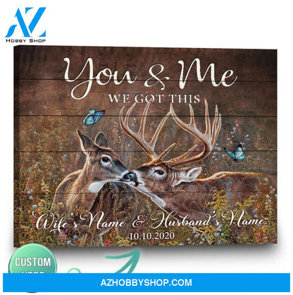 Deer You and Me We Got This Couple Love Canvas And Poster, Wall Decor Visual Art