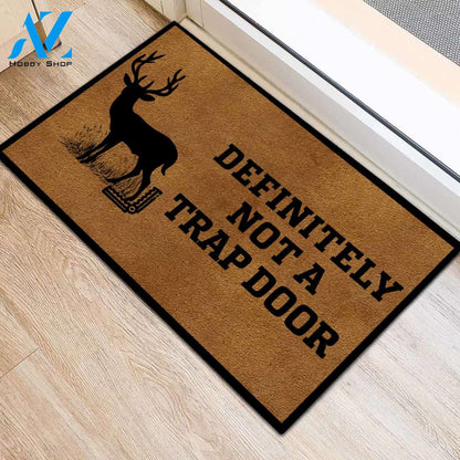 Definitely Not A Trap Door Deer Hunting Doormat Welcome Mat House Warming Gift Home Decor Funny Doormat Gift Idea