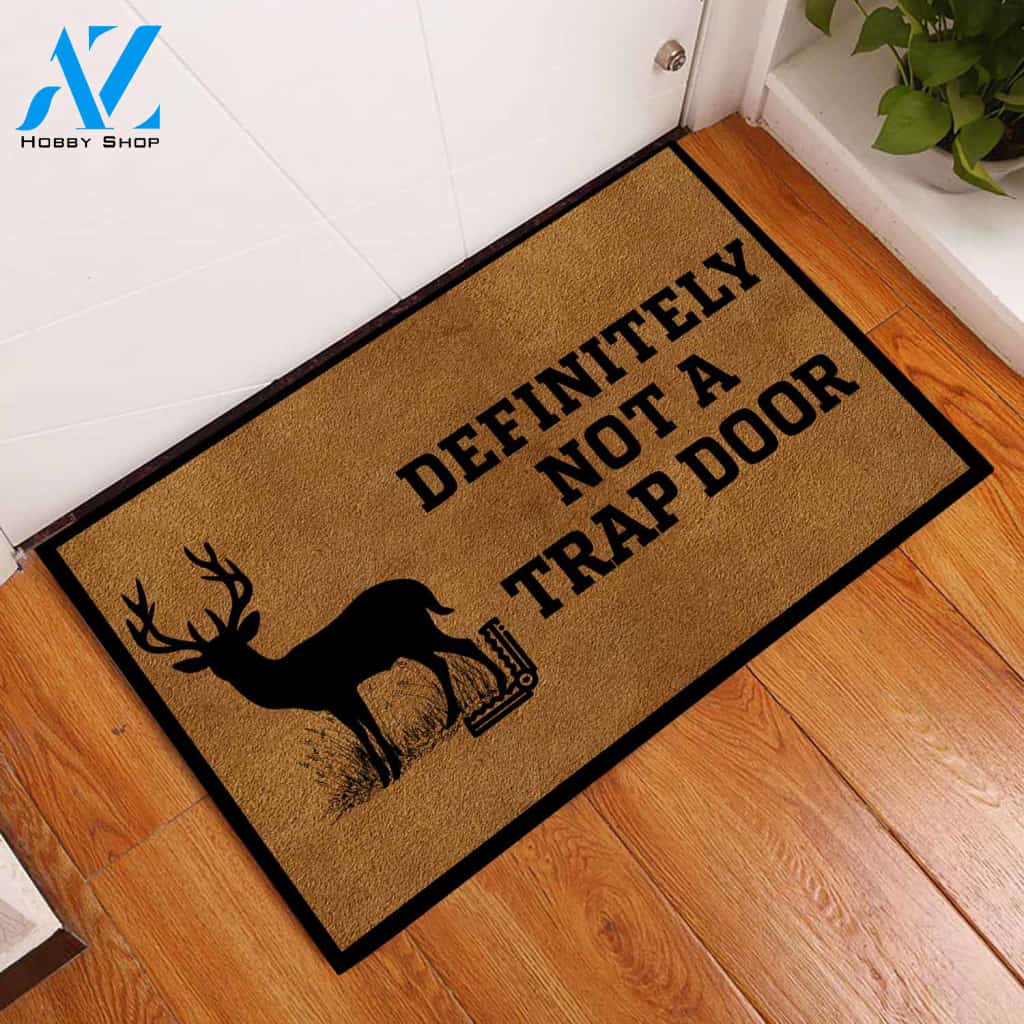 Definitely Not A Trap Door Deer Hunting Funny Indoor And Outdoor Doormat Gift For Hunting Lovers Birthday Gift Decor Warm House Gift Welcome Mat
