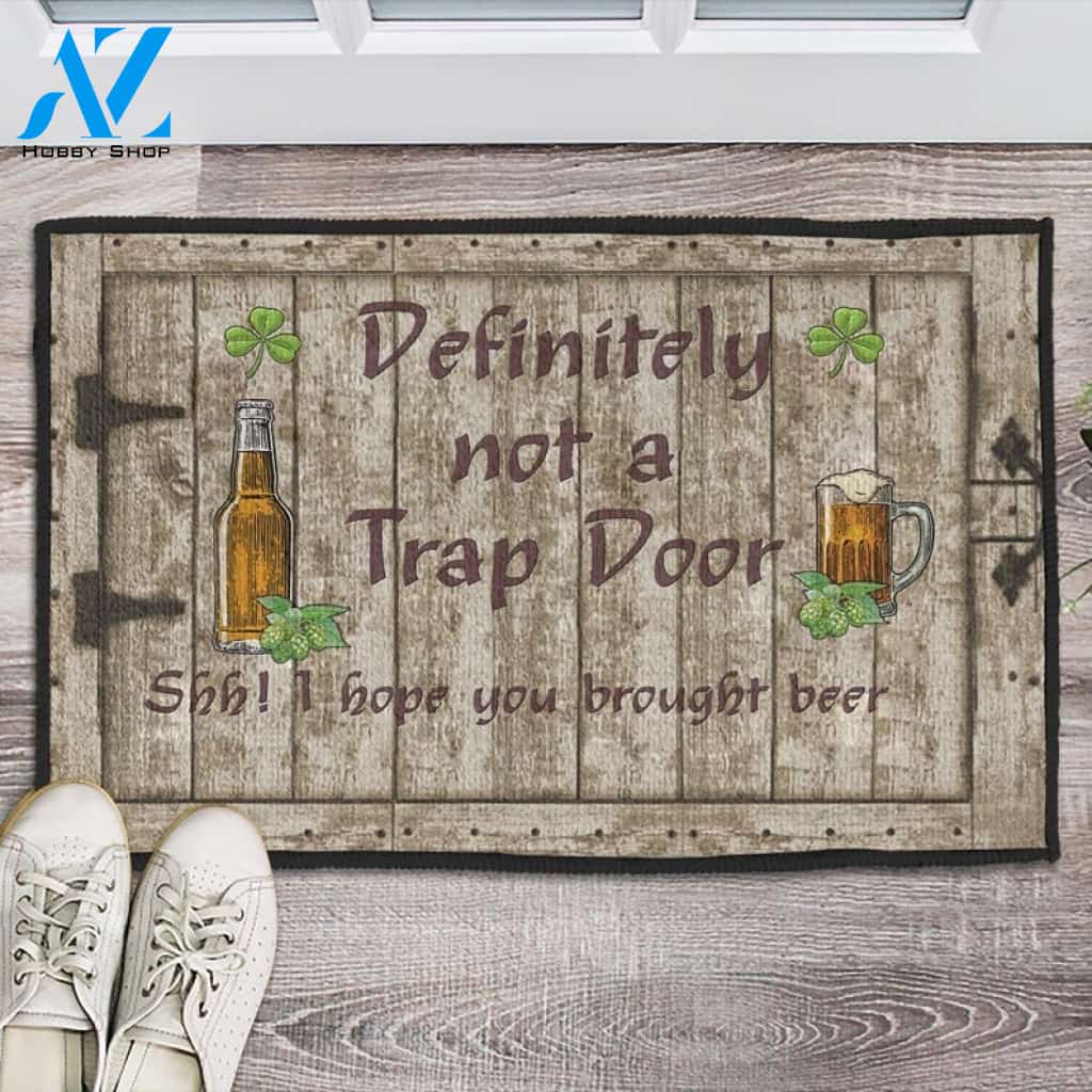 Definitely Not A Trap Door - I Hope You Brought Beer Quotes Funny Doormat Welcome Mat House Warming Gift Home Decor Funny Doormat Gift Idea