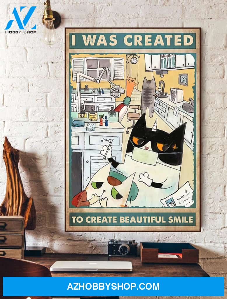 Dental Cat Funny I Was Created To Create Beautiful Smile Wall Art Canvas Prints