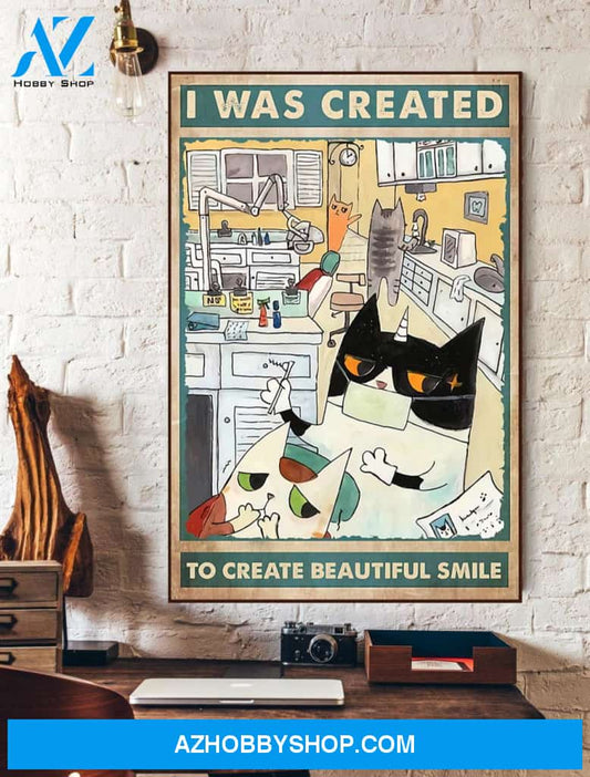 Dental Cat Funny I Was Created To Create Beautiful Smile Wall Art Canvas Prints