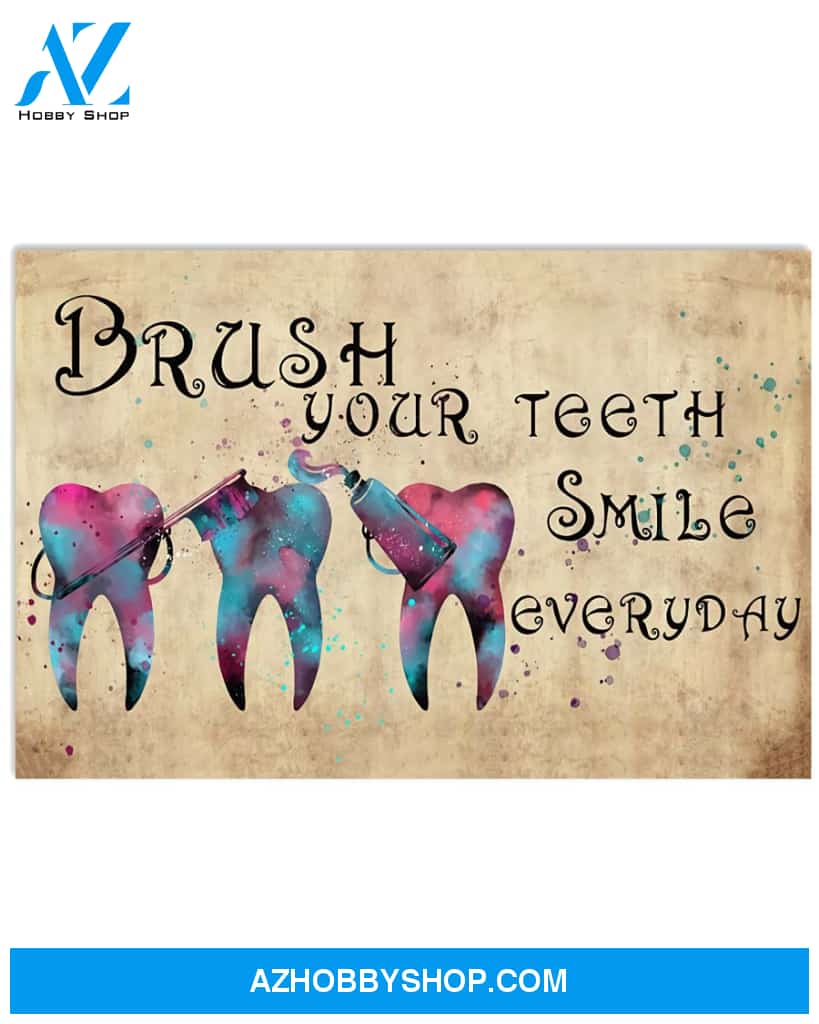 Dentist Poster Brush Your Teeth Smile Everyday Wall Decor