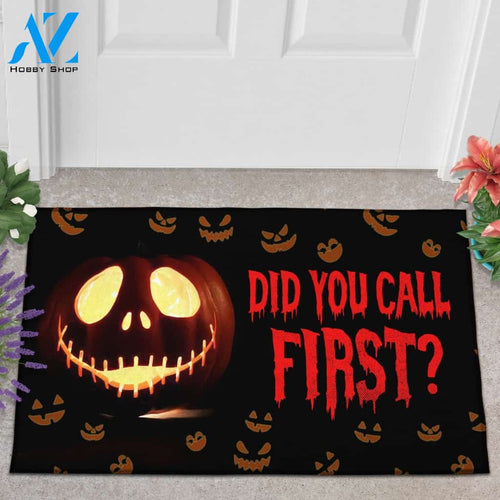 Did You Call First Happy Halloween Doormat Welcome Mat Housewarming Gift Home Decor Funny Doormat Gift For Friend Gift For Halloween