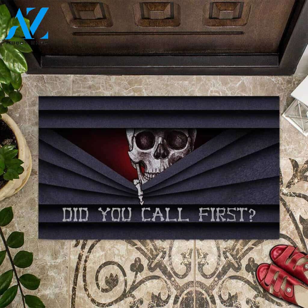Did You Call First – Skull Easy Clean Welcome DoorMat | Felt And Rubber | 40x60 cm | 45x75 cm | 60x90 cm | Colorful | DO1041