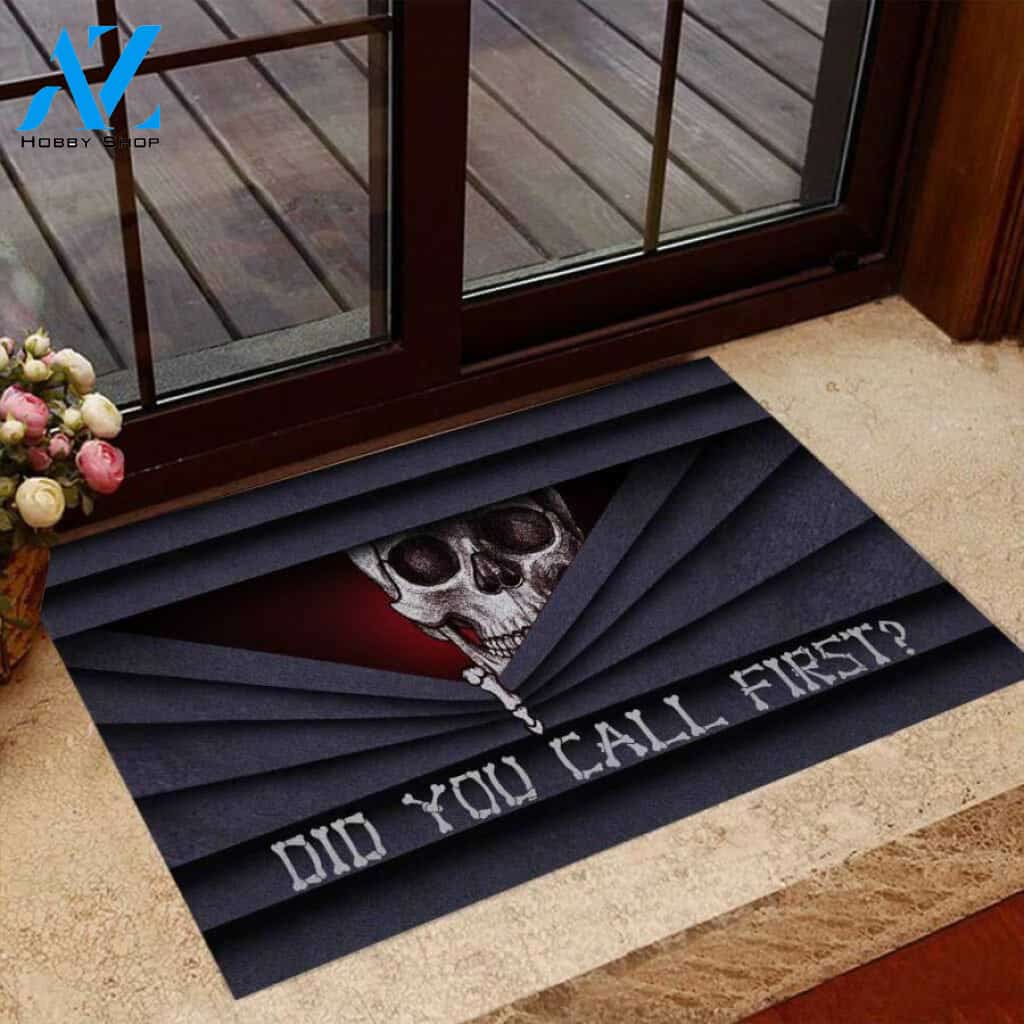 Did You Call First – Skull Easy Clean Welcome DoorMat | Felt And Rubber | 40x60 cm | 45x75 cm | 60x90 cm | Colorful | DO1041