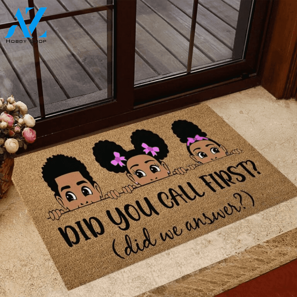 Did You Call First Did We Answer African American Doormat | Welcome Mat | House Warming Gift