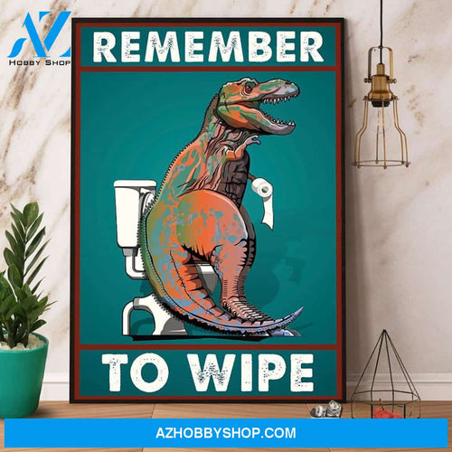 Dinosaur Remember To Wipe Retro Canvas And Poster, Wall Decor Visual Art