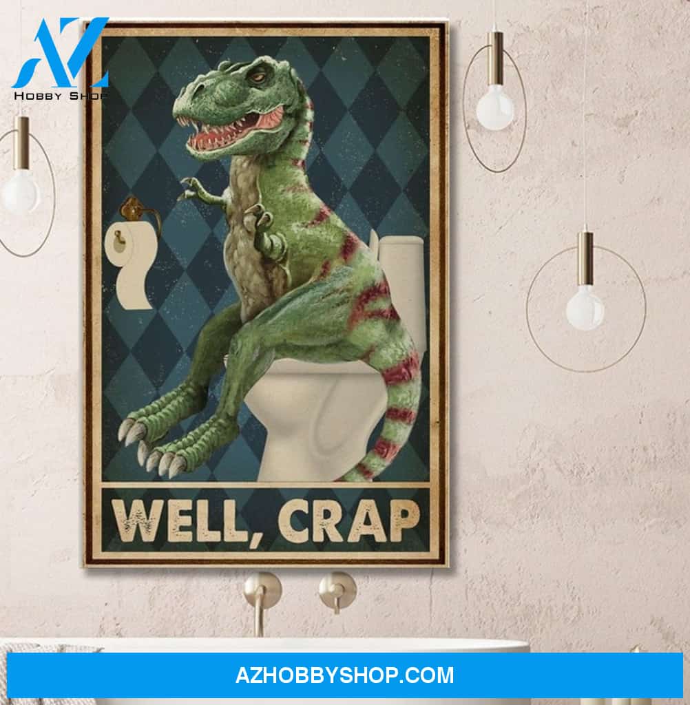 Dinosaur Well Crap Canvas And Poster, Wall Decor Visual Art