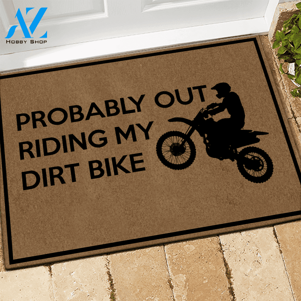 Dirt Bike Doormat Probably Out Riding My Dirt Bike | Welcome Mat | House Warming Gift