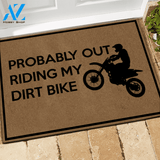 Dirt Bike Doormat Probably Out Riding My Dirt Bike | Welcome Mat | House Warming Gift