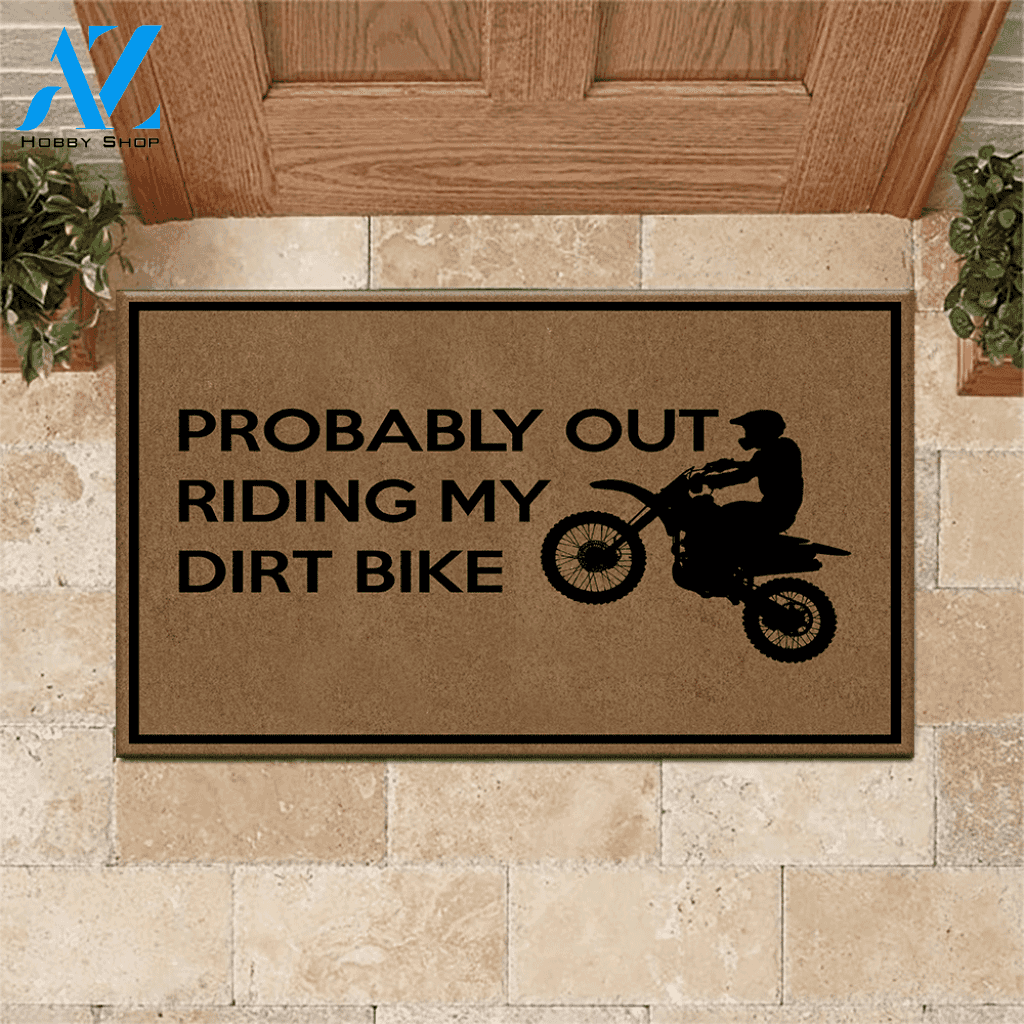 Dirt Bike Doormat Probably Out Riding My Dirt Bike | Welcome Mat | House Warming Gift