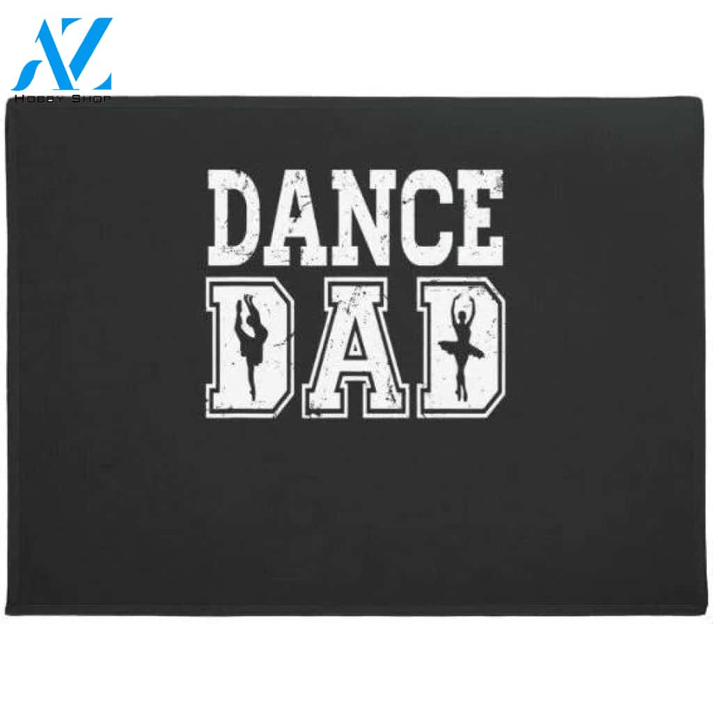 Distressed Dance Dad Ballet Doormat Welcome Mat House Warming Gift Home Decor Funny Doormat Gift Idea