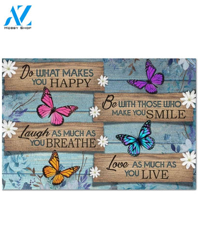 Do What Makes You Happy - Butterfly Doormat Indoor And Outdoor Doormat Warm House Gift Welcome Mat Home Decor Gift For Memorial Butterfly Lover For Family Friend
