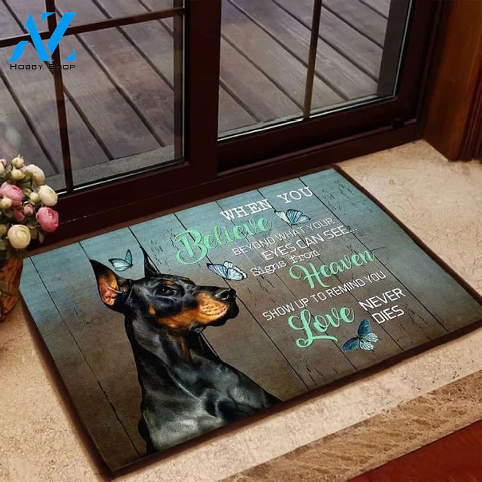 Doberman Dog Butterfly When You Believe Beyond What Your Eyes Can See Heaven Show Love Never Dies Doormat Housewarming Gift Family Welcome Mat Gift for Friend Family