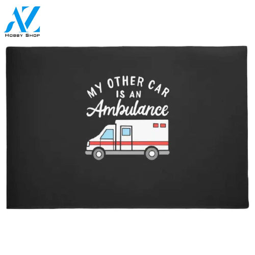 Doctor My Other Car Is An Ambulance Doormat Welcome Mat House Warming Gift Home Decor Funny Doormat Gift Idea
