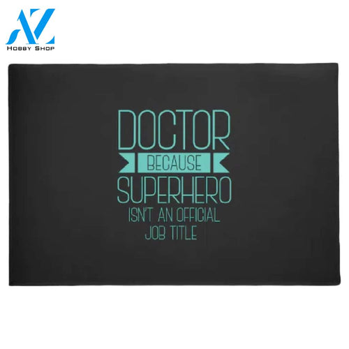 Doctors Are Superhero Doormat Hunting, Indoor and Outdoor Doormat Warm House Gift Welcome Mat Gift for Friend Family