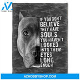 Dog Blanket, If You Don't Believe They Have Souls. Gift For People Family Home Decor Bedding Couch Sofa Soft and Comfy Cozy