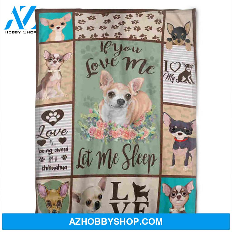 Dog Blanket, If You Love Me, I Love My Chihuahua. Gift For Dog Lover Family Home Decor Bedding Couch Sofa Soft and Comfy Cozy