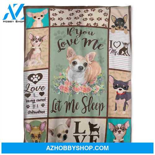 Dog Blanket, If You Love Me, I Love My Chihuahua. Gift For Dog Lover Family Home Decor Bedding Couch Sofa Soft and Comfy Cozy