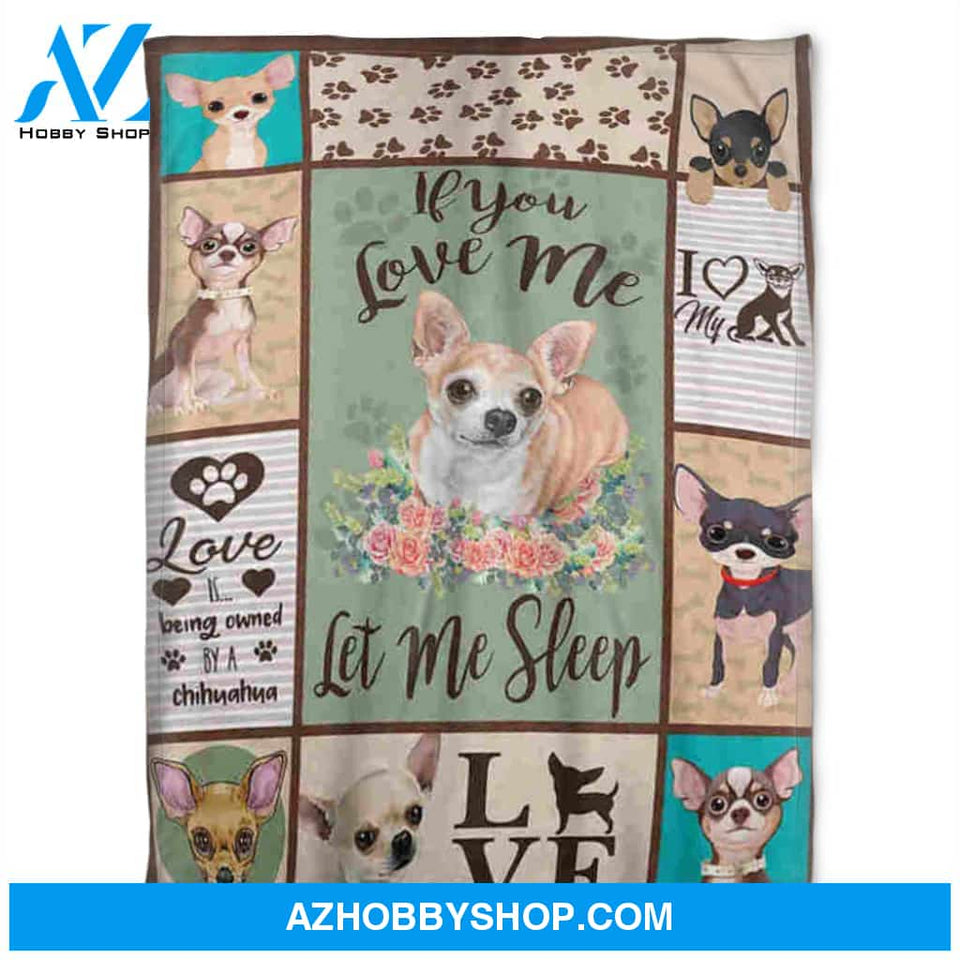 Dog Blanket, If You Love Me, I Love My Chihuahua. Gift For Dog Lover Family Home Decor Bedding Couch Sofa Soft and Comfy Cozy