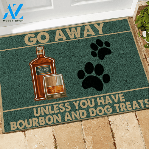 Dog, Bourbon Doormat Go Away Unless You Have Bourbon And Dog Treats