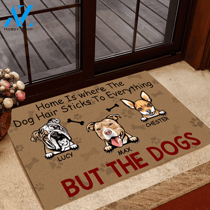Dog Custom Doormat Home Is where The Dog Hair Sticks To Everything But The Dog | WELCOME MAT | HOUSE WARMING GIFT