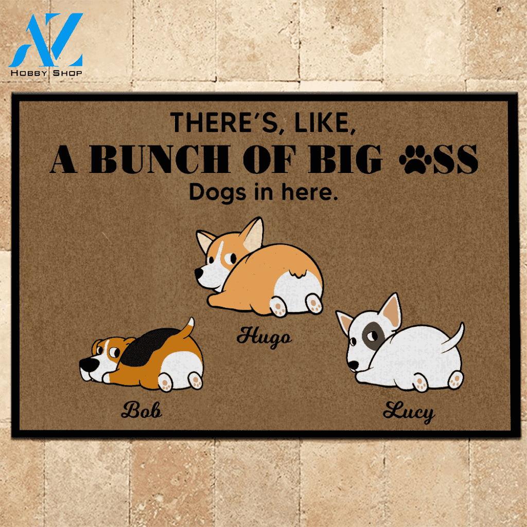 Dog Custom Doormat There's, Like, A Bunch Of Big Ass Dogs | WELCOME MAT | HOUSE WARMING GIFT