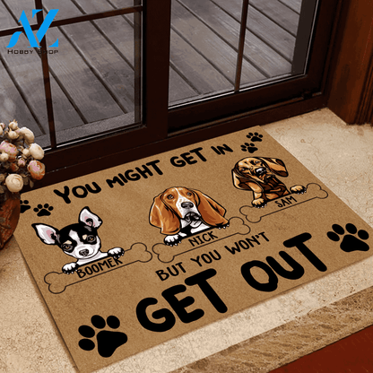 Dog Custom Doormat You Might Get In But You Won't Get Out Personalized Gift | WELCOME MAT | HOUSE WARMING GIFT