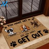 Dog Custom Doormat You Might Get In But You Won't Get Out Personalized Gift | WELCOME MAT | HOUSE WARMING GIFT