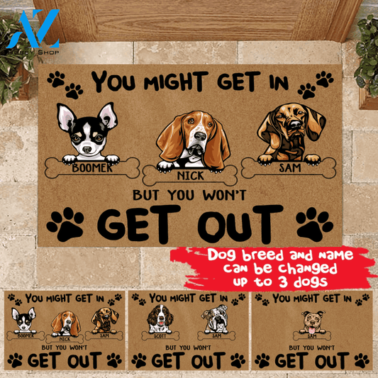 Dog Custom Doormat You Might Get In But You Won't Get Out Personalized Gift | WELCOME MAT | HOUSE WARMING GIFT