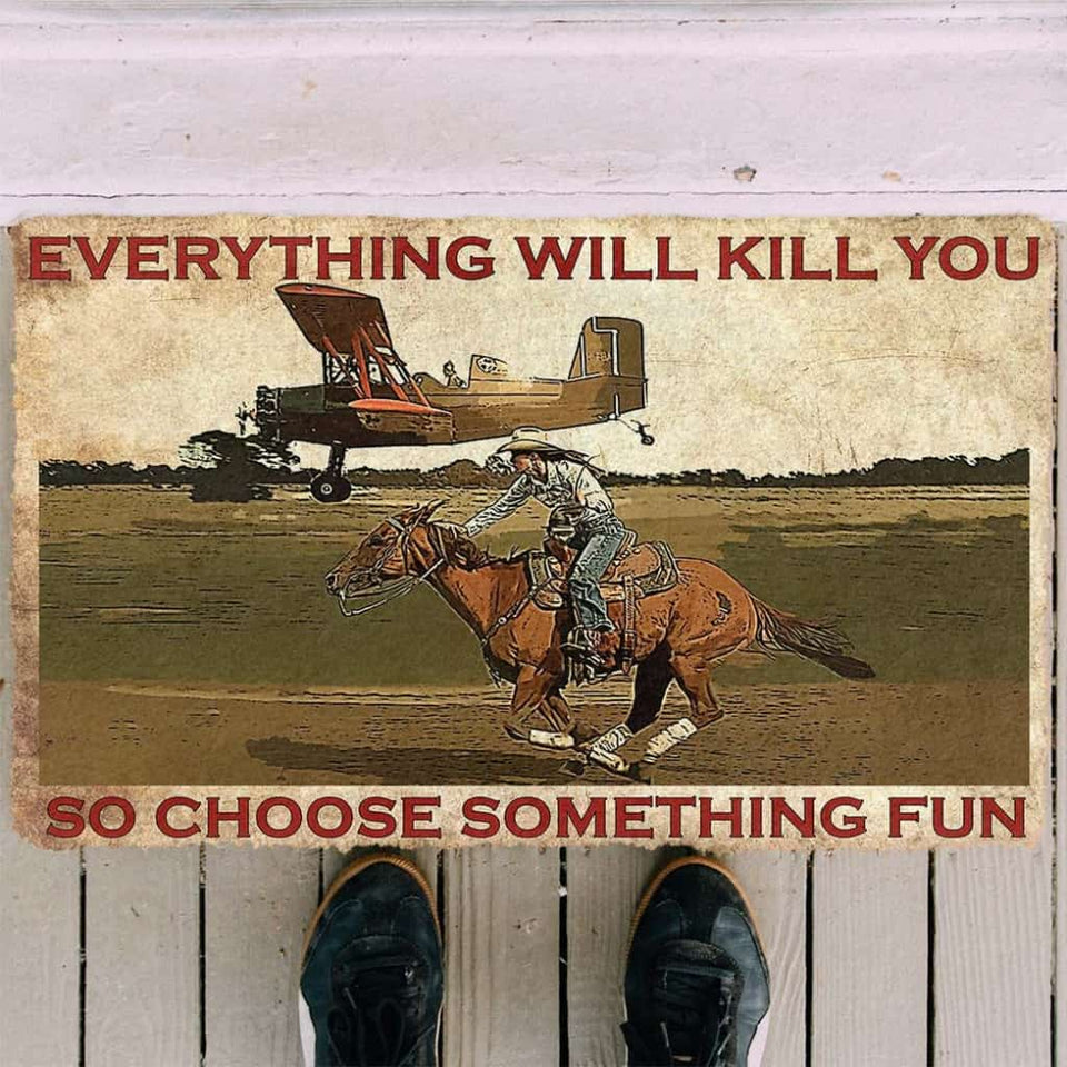 Dog Doormat 3D Everything Will Kill You So Choose Something Fun With Cowgirl Custom Doormat
