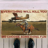 Dog Doormat 3D Everything Will Kill You So Choose Something Fun With Cowgirl Custom Doormat